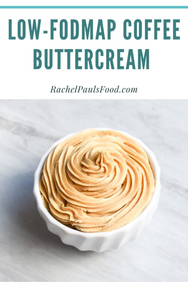 LowFODMAP Coffee (Espresso) Buttercream Frosting; Glutenfree, Dairyfree Dr. Rachel Pauls