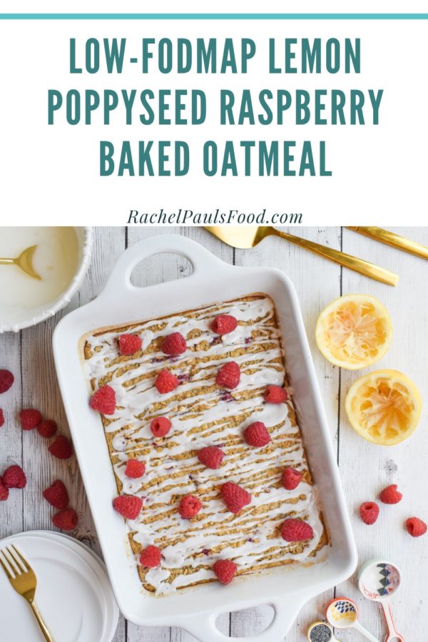 LowFODMAP Lemon Poppyseed Raspberry Baked Oatmeal; Glutenfree, Dairy